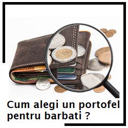 Cum alegi un portofel pentru barbati pe care sa il aprecieze oricand?